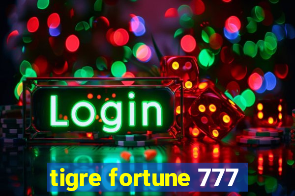 tigre fortune 777